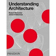 Understanding Architecture: A Primer on Architecture As Experience
