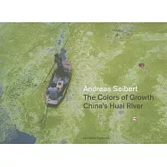 The Colors of Growth China&rsquo;s Huai River