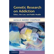 Genetic Research on Addiction: Ethics, the Law, and Public Health