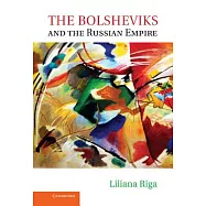 The Bolsheviks and the Russian Empire
