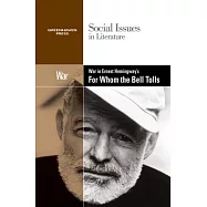 War in Ernest Hemingway&rsquo;s for Whom the Bell Tolls