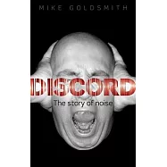 Discord: The Story of Noise