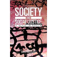Society and Social Justice: A Nexus in Review