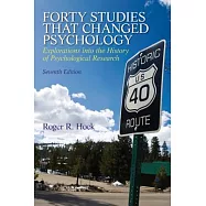 Forty Studies That Changed Psychology: Explorations into the History of Psychological Research