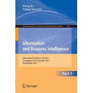 Information and Business Intelligence: International Conference, Ibi 2011, Chongqing, China, December 23-25, 2011. Proceedings,