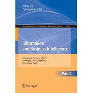 Information and Business Intelligence: International Conference, IBI 2011, Chongqing, China, December 23-25, 2011, Proceedings