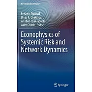 Econophysics of Systemic Risk and Network Dynamics