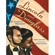 Lincoln and Douglass: An American Friendship