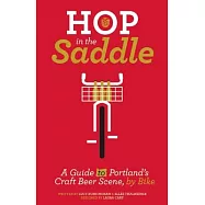 Hop in the Saddle: A Guide to Portland&rsquo;s Craft Beer Scene, by Bike