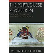 Portuguese Revolution: State and Class in the Transition to Democracy