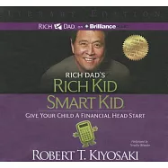 Rich Dad&rsquo;s Rich Kid Smart Kid: Giving Your Child a Financial Head Start