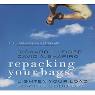 Repacking Your Bags: Lighten Your Load for the Good Life