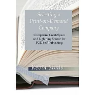 Selecting a Print-on-Demand Company: Comparing Createspace and Lightning Source for Pod Self-Publishing
