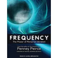Frequency: The Power of Personal Vibration