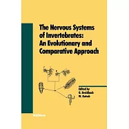 The Nervous Systems of Invertebrates: An Evolutionary and Comparative Approach, With a Coda Written by T.h. Bullock