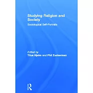 Studying Religion and Society: Sociological Self-Portraits