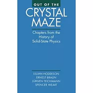 Out of the Crystal Maze: Chapters from the History of Solid-State Physics