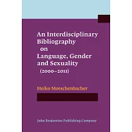 An Interdisciplinary Bibliography on Language, Gender and Sexuality 2000-2011
