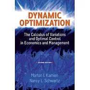 Dynamic Optimization: The Calculus of Variations and Optimal Control in Economics and Management