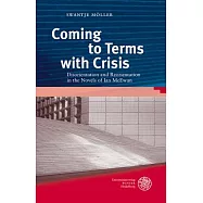 Coming to Terms with Crisis: Disorientation and Reorientation in the Novels of Ian McEwan