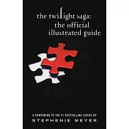 The Twilight Saga: The Official Illustrated Guide