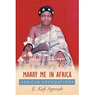 Marry Me in Africa: African Foundations