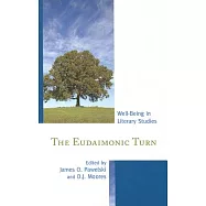 The Eudaimonic Turn: Well-Being in Literary Studies