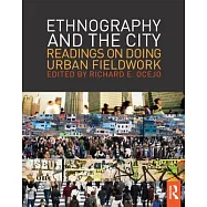 Ethnography and the City: Readings on Doing Urban Fieldwork