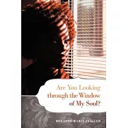Are You Looking Through the Window of My Soul?