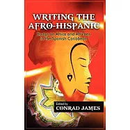 Writing the Afro-Hispanic: Essays on Africa and Africans in the Spanish Caribbean