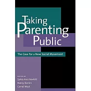 Taking Parenting Public: The Case for a New Social Movement
