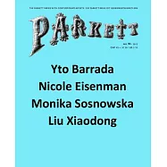 Parkett No. 91 2012: Yto Barrada, Nicole Eisenman, Liu Xiaodong, Monika Sosnowska