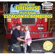 A Trip to the Firehouse / De Visita En La Estacion De Bomberos