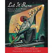 Let It Shine: Stories of Black Women Freedom Fighters