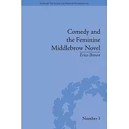 Comedy and the Feminine Middlebrow Novel: Elizabeth Von Arnim and Elizabeth Taylor