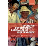 The Economic Development of Latin America Since Independence