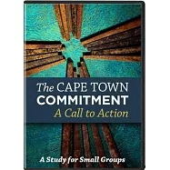The Cape Town Commitment: A Call to Action : 12 Studies for Small Groups