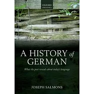 A History of German: What the Past Reveals About Today’s Language