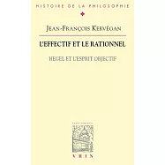L’Effectif Et Le Rationnel: Hegel Et l’Esprit Objectif