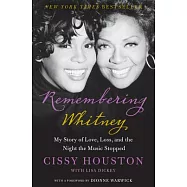 Remembering Whitney: My Story of Love, Loss, and the Night the Music Stopped