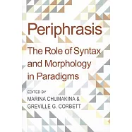 Periphrasis: The Role of Syntax and Morphology in Paradigms