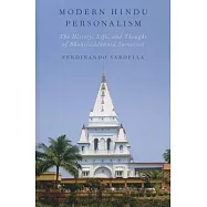 Modern Hindu Personalism: The History, Life, and Thought of Bhaktisiddhanta Sarasvati