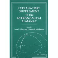 Explanatory Supplement to the Astronomical Almanac (Revised)