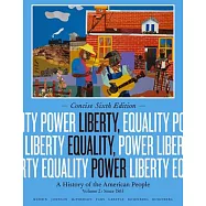 Liberty, Equality, Power: A History of the American People: Since 1863