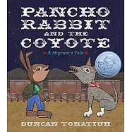 Pancho Rabbit and the Coyote: A Migrant’s Tale