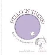 【翻翻機關設計】家裡有新寶寶：我當姊姊了 Hello in There!: A Big Sister’s Book of Waiting (Growing Hearts)