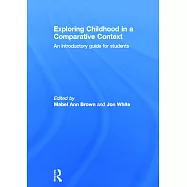 Exploring Childhood in a Comparative Context: An Introductory Guide for Students