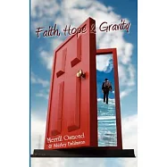 Faith, Hope and Gravity