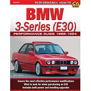 BMW 3-Series (E30) Performance Guide: 1982-1994
