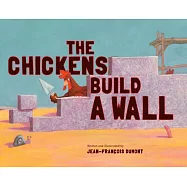 The Chickens Build a Wall